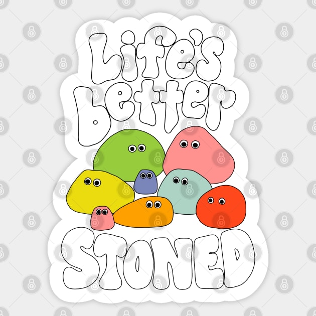 Life’s Better Stoned - The Peach Fuzz Sticker by ThePeachFuzz